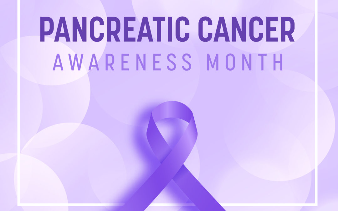 Pancreatic Cancer Awareness Month